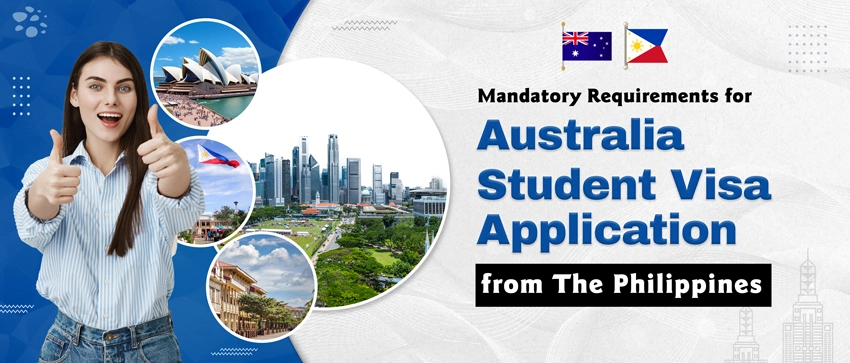 Requirements for Australia Student Visa Application for Philippines