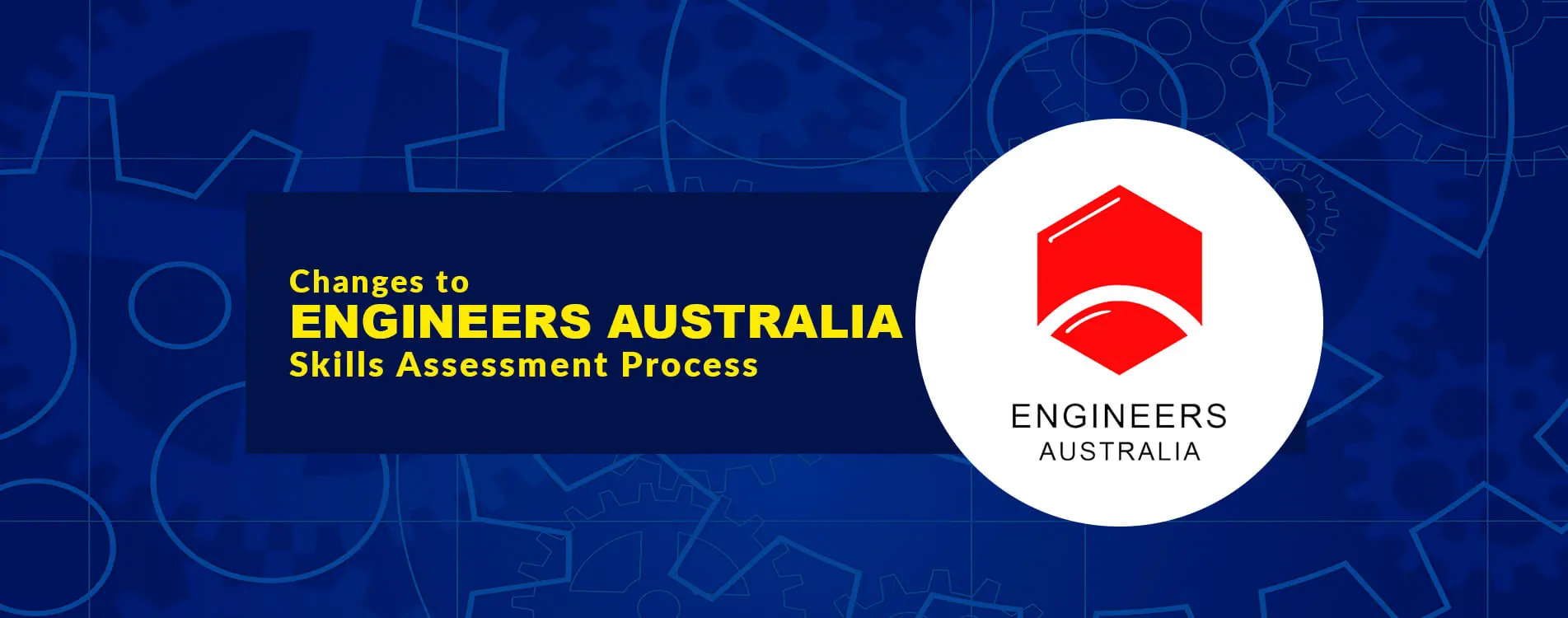 New user-friendly changes introduced to skills assessment process of engineers Australia (EA)
