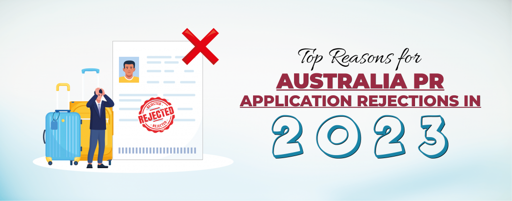 TOP REASONS FOR AUSTRALIA PR APPLICATION REJECTIONS IN 2023