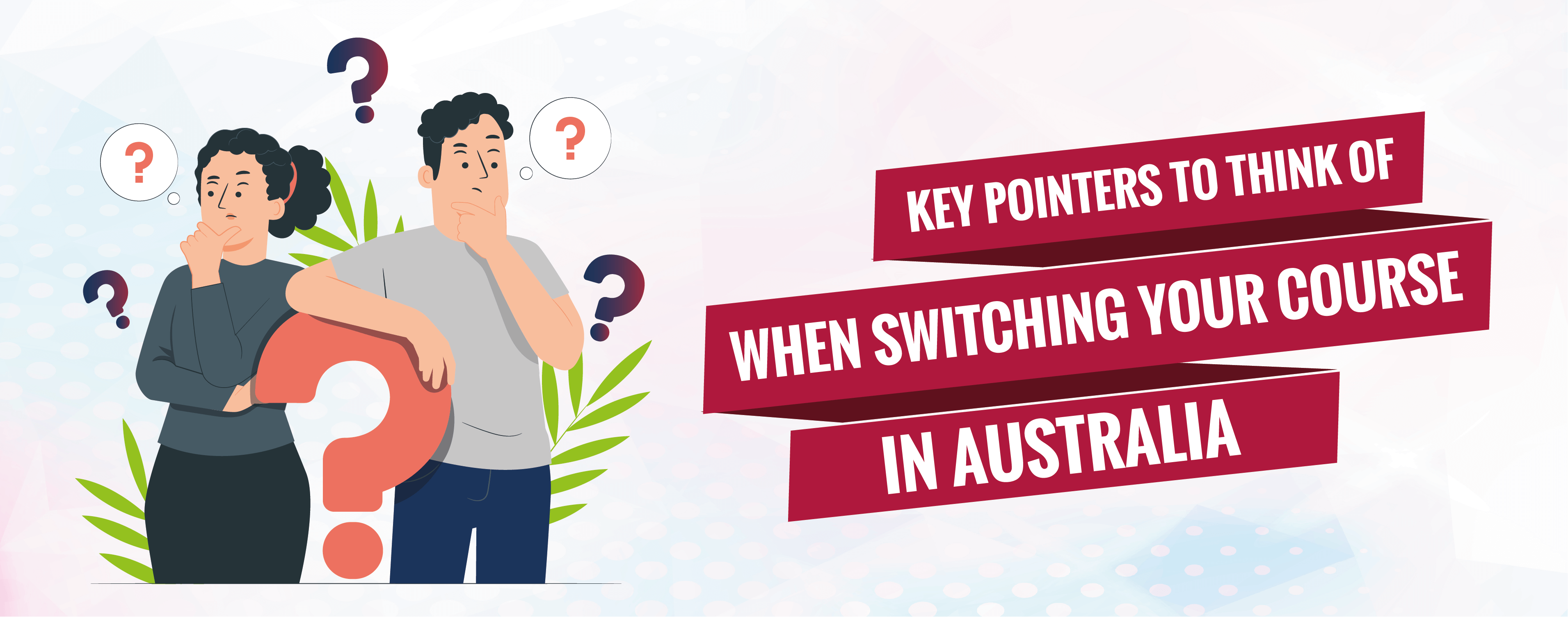 Key Pointers to Consider When Switching Your Course in Australia