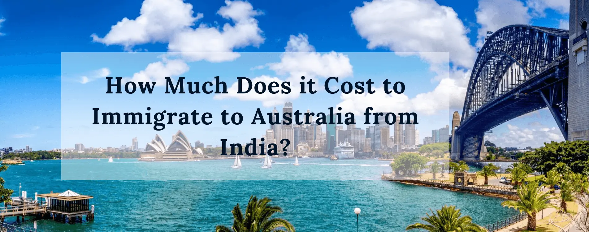 How Much Does It Cost to Immigrate to Australia from India?