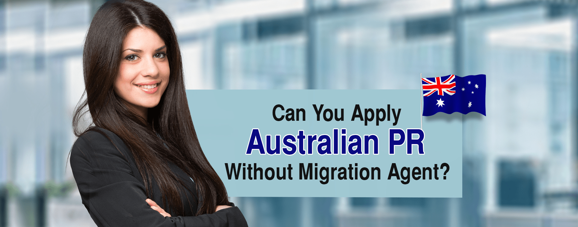 Can You Apply Australian PR Without a Migration Agent?