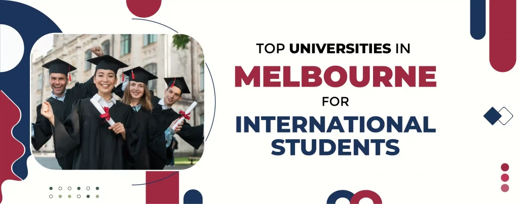 TOP UNIVERSITIES IN MELBOURNE FOR INTERNATIONAL STUDENTS