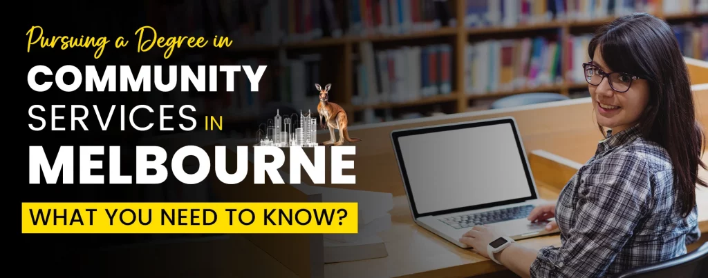 Degree in Community Services in Melbourne