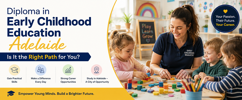 Diploma in Early Childhood Education Adelaide: Is It the Right Path for You?